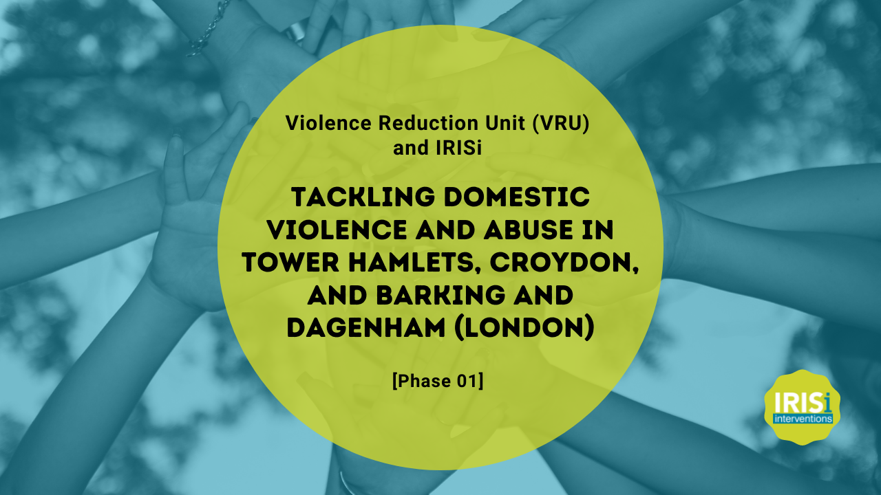 Using IRISi’s expertise and know how in this field, the Violence Reduction Unit (VRU) in London commissioned the organisation to deliver a 12-month programme divided into 2 phases: the first designed areas to receive the IRIS programme were Tower Hamlets, Croydon, and Barking and Dagenham.
