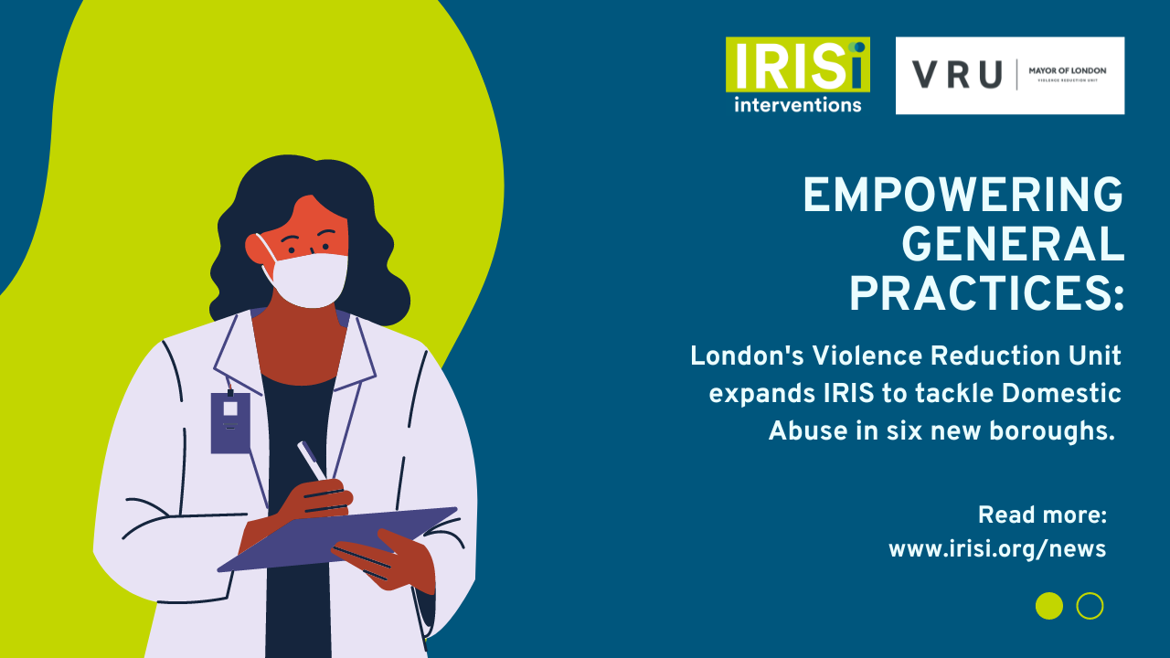 London's Violence Reduction Unit (VRU) is funding IRIS in six new boroughs. In Havering, IRIS is delivered in partnership with Aanchal; in Merton and Wandsworth, with Refuge; in Harrow and Hillingdon, with Advance and AWRC; and in Sutton, with Sutton Women’s Centre.