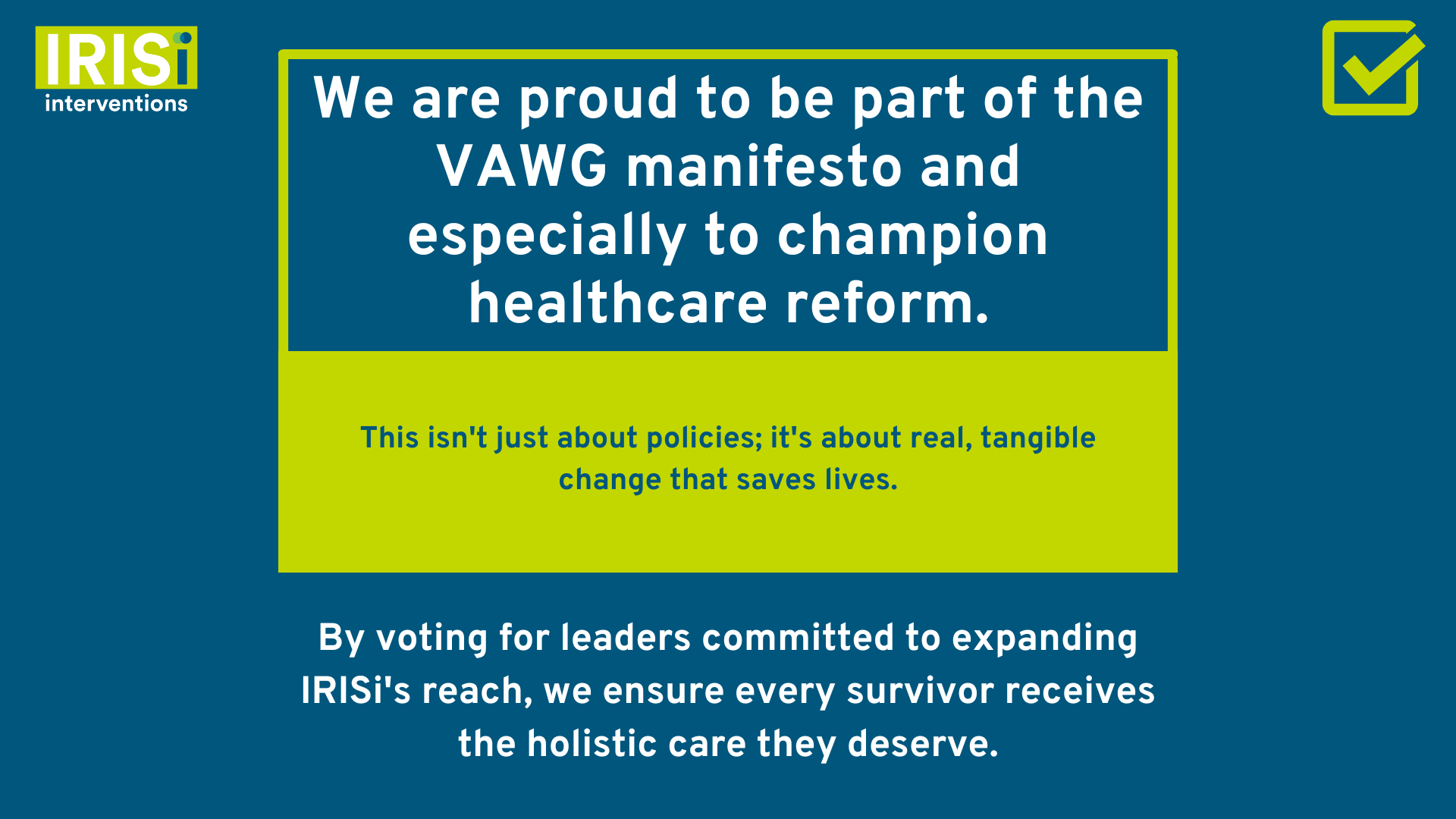 Healthcare professionals, equipped by IRISi interventions, are at the frontline of supporting VAWG survivors. Our votes can ensure these vital tools and trainings become standard in every healthcare setting. Let's make a difference this election!
