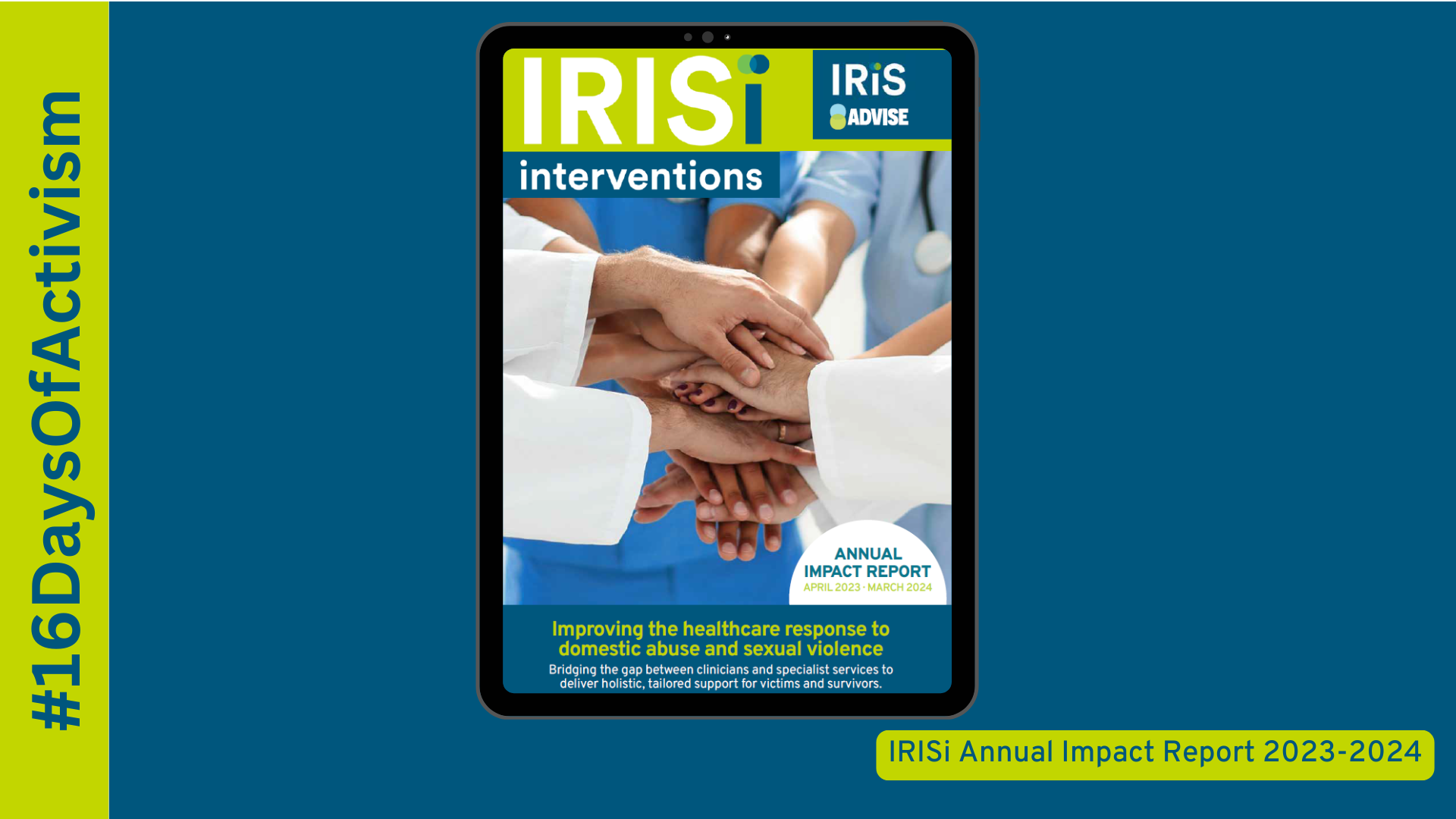 Discover how IRISi is revolutionising healthcare’s response to domestic abuse and sexual violence. Read highlights from our 2024 Impact Report and learn how we’re empowering clinicians, expanding programmes, and driving change.